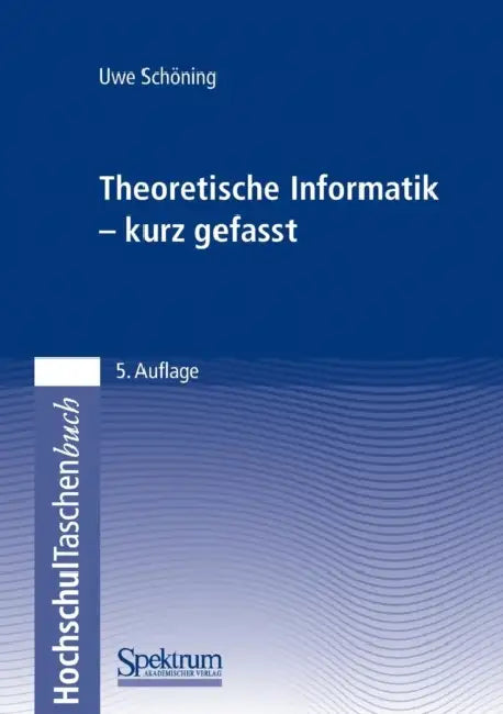 Theoretische Informatik - Kurz Gefasst (English, Uwe Schöning)
