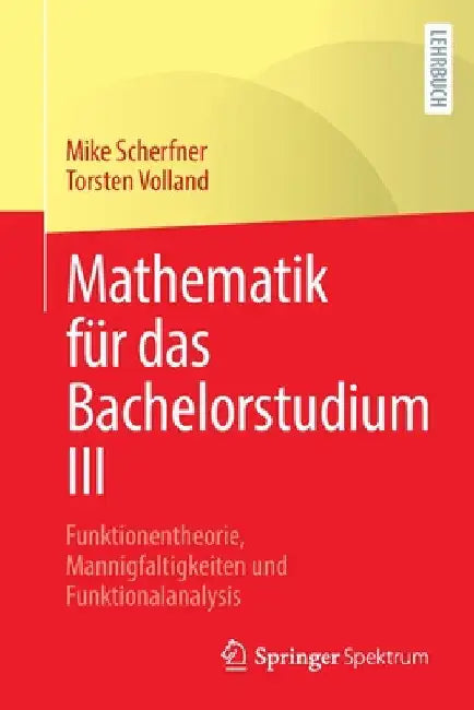 Mathematik Für Das Bachelorstudium III (English, Mike Scherfner | Torsten Volland)