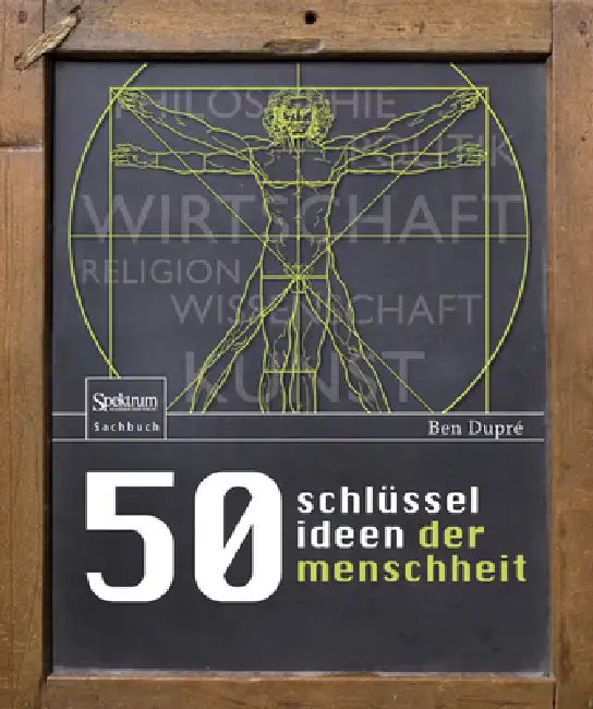 50 Schlüsselideen Der Menschheit (English, Ben Dupré | Regina Schneider)