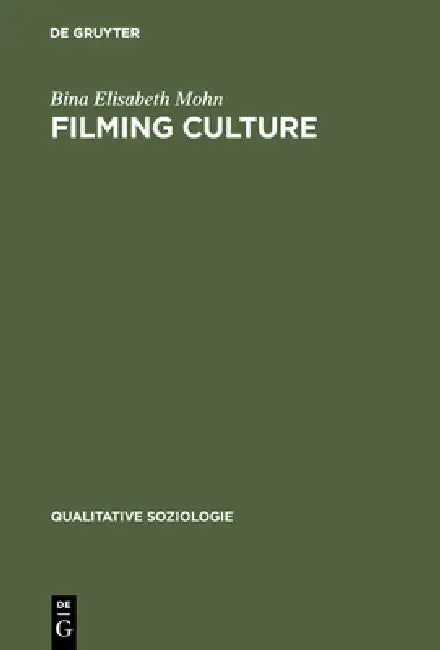 Filming Culture (English, Bina Elisabeth Mohn)