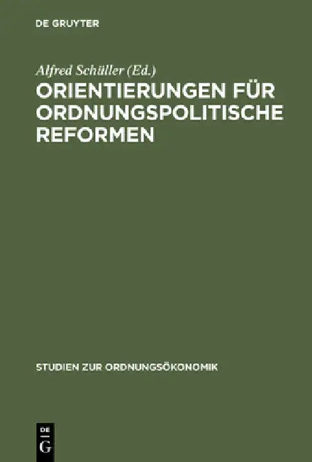 Orientierungen für ordnungspolitische Reformen (English, Alfred Schüller)