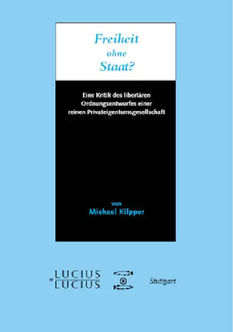 Freiheit ohne Staat? (English, Michael Kilpper)