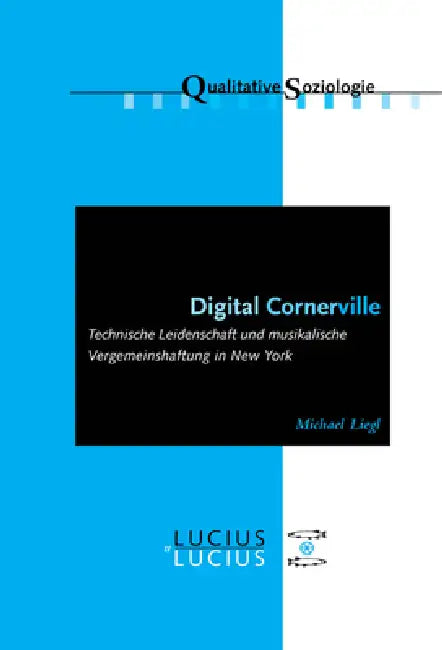 Digital Cornerville (English, Michael Liegl)