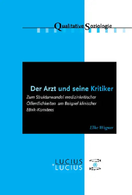 Der Arzt und seine Kritiker (English, Elke Wagner)