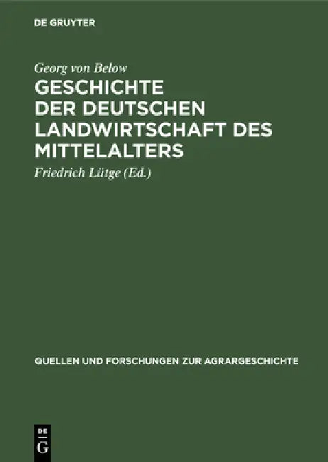 Geschichte der deutschen Landwirtschaft des Mittelalters (English, Georg Von Below | Friedrich Lütge)