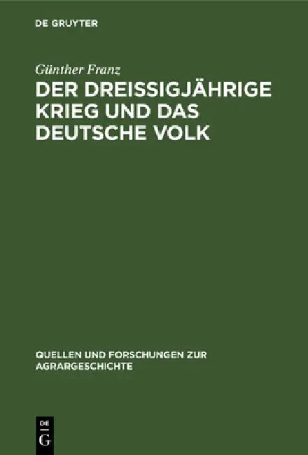 Der Dreißigjährige Krieg Und Das Deutsche Volk (English, Günther Franz)