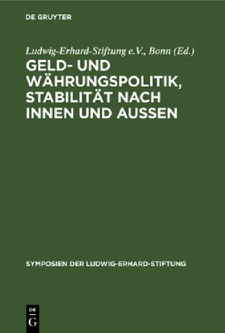 Geld- und Währungspolitik, Stabilität nach innen und aussen (English, Ludwig-Erhard-Stiftung E. V. Bonn)