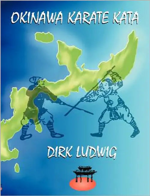 Okinawa Karate Kata (English, Dirk Ludwig)