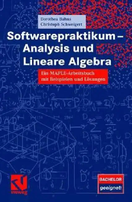 Softwarepraktikum - Analysis Und Lineare Algebra (English, Dorothea Bahns | Christoph Schweigert)