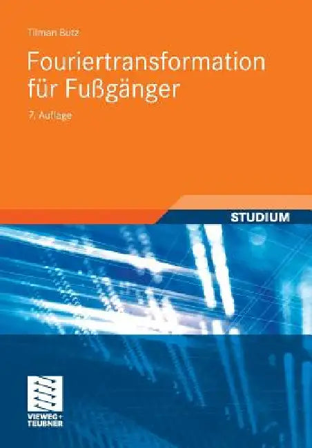 Fouriertransformation Für Fußgänger (English, Tilman Butz)