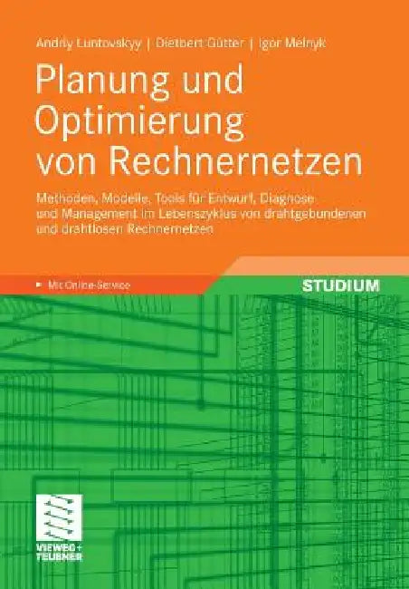 Planung Und Optimierung Von Rechnernetzen (English, Andriy Luntovskyy | Dietbert Gütter | Igor Melnyk)