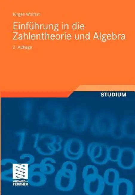 Einführung in Die Zahlentheorie Und Algebra (English, Jürgen Wolfart)