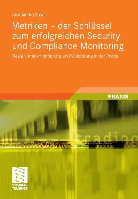 Metriken - Der Schlüssel Zum Erfolgreichen Security Und Compliance Monitoring (English, Aleksandra Sowa | Stephen Fedtke)
