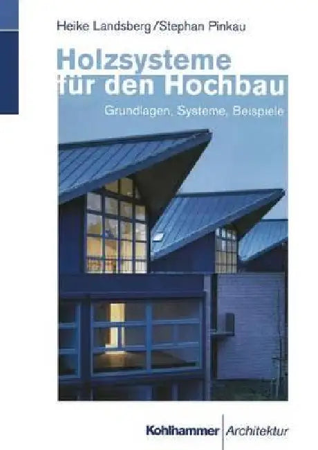 Holzsysteme Für Den Hochbau (English, Heike Landsberg | Stephan Pinkau)