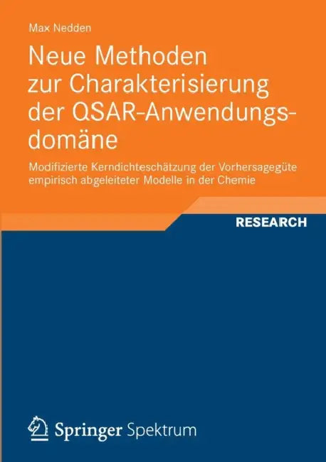 Neue Methoden Zur Charakterisierung Der Qsar-Anwendungsdomäne (English, Max Nedden)