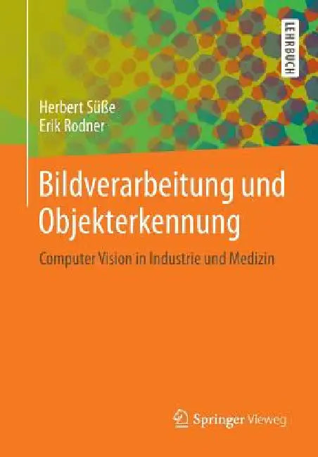 Bildverarbeitung Und Objekterkennung (English, Herbert Süße | Erik Rodner)
