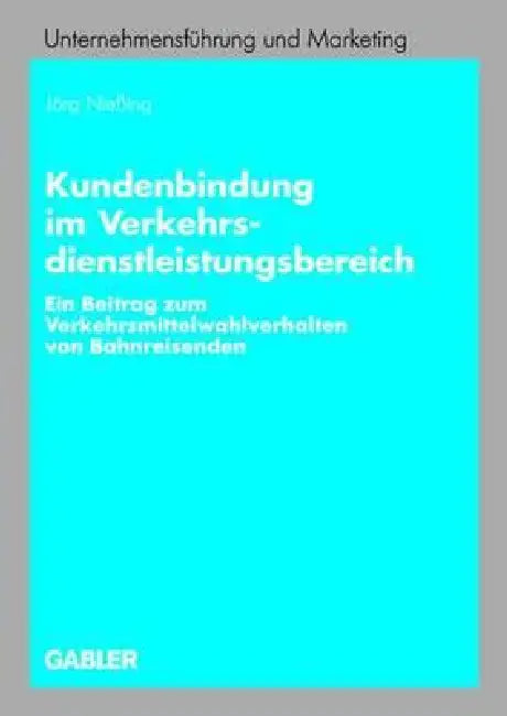Kundenbindung Im Verkehrsdienstleistungsbereich (English, Jörg Nießing)