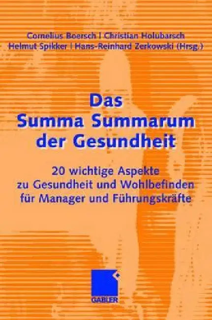 Das Summa Summarum Der Gesundheit (English, Cornelius Boersch | Helmut Spikker | Prof Dr Christian Holubarsch)