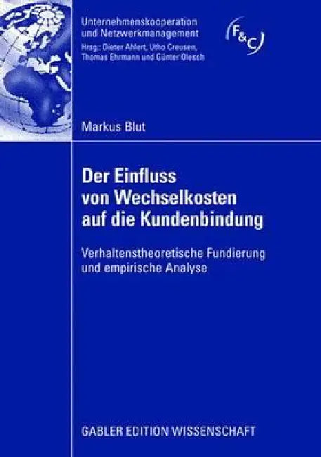 Der Einfluss Von Wechselkosten Auf Die Kundenbindung (English, Markus Blut)