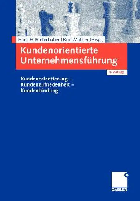 Kundenorientierte Unternehmensführung (English, Hans-H Hinterhuber | Kurt Matzler)