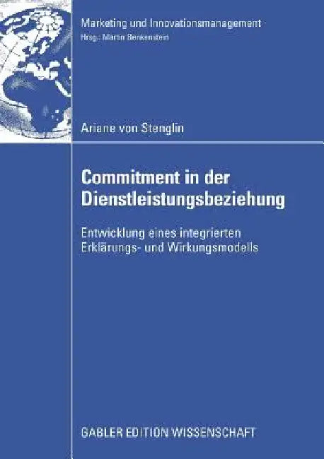 Commitment in Der Dienstleistungsbeziehung (English, Ariane Stenglin | Prof Dr Martin Benkenstein)
