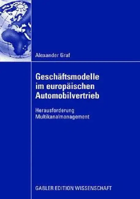Geschäftsmodelle Im Europäischen Automobilvertrieb (English, Alexander Graf | Wolfgang Fritz)