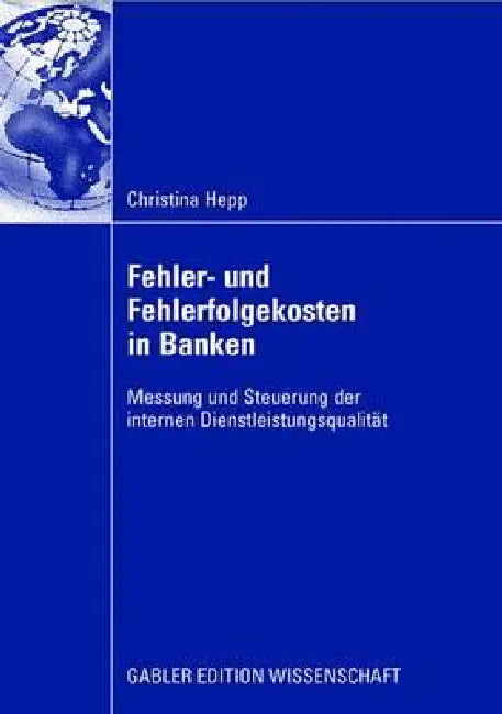 Fehler Und Fehlerfolgekosten in Banken (English, Christina Hepp | Armin Töpfer)