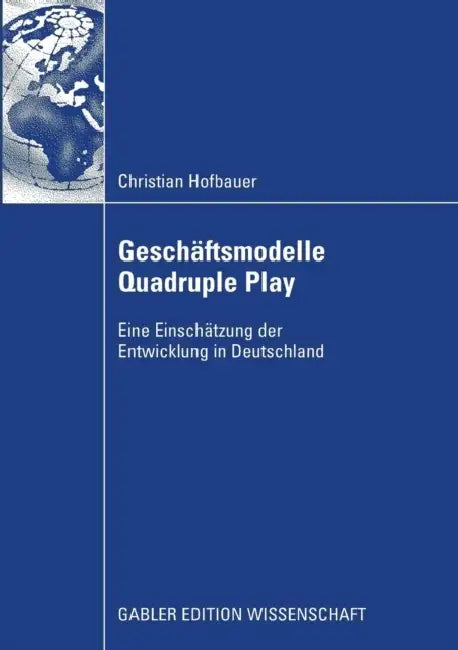 Geschäftsmodelle Quadruple Play (English, Christian Hofbauer)
