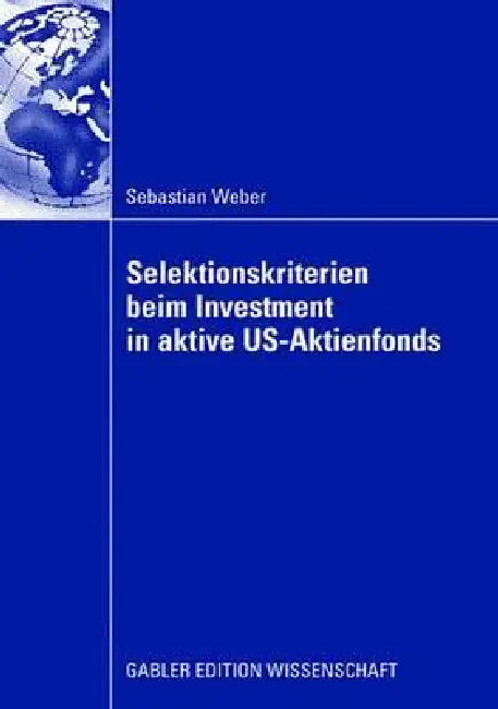 Selektionskriterien Beim Investment in Aktive Us-Aktienfonds (English, Sebastian Weber)