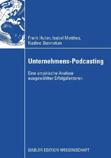 Unternehmens-Podcasting (English, Frank Huber | Isabel Matthes | Nadine Stenneken)