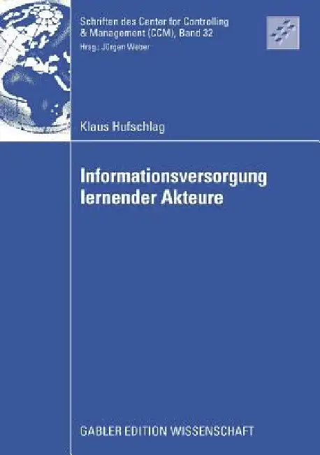 Informationsversorgung Lernender Akteure (English, Klaus Hufschlag | Prof Dr Dr H. C. Jürgen Weber)