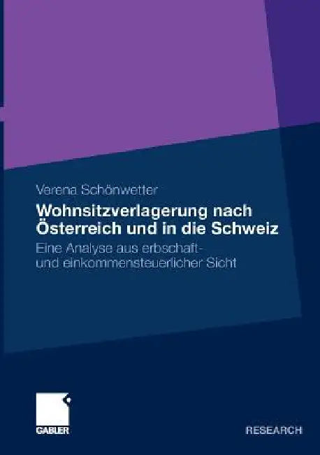 Wohnsitzverlagerung Nach Österreich Und in Die Schweiz (English, Verena Schönwetter)
