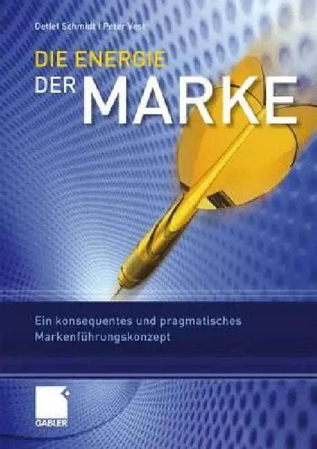 Die Energie Der Marke (English, Detlef Schmidt | Peter Vest)