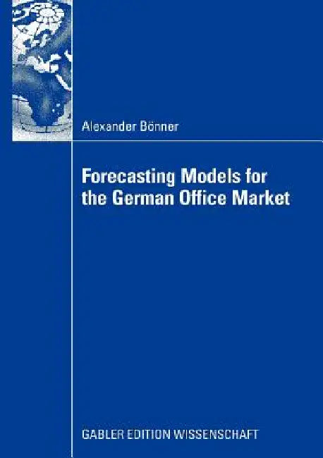 Forecasting Models for the German Office Market (English, Alexander Bönner)
