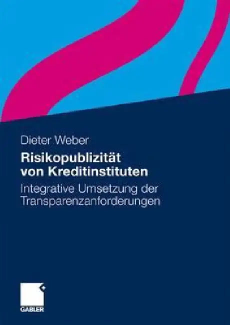 Risikopublizität Von Kreditinstituten (English, Dieter Weber)