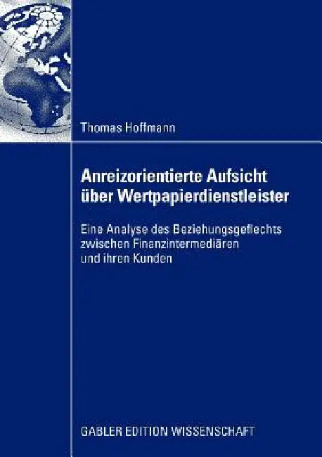 Anreizorientierte Aufsicht Über Wertpapierdienstleister (English, Thomas Hoffmann)