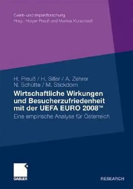Wirtschaftliche Wirkungen Und Besucherzufriedenheit Mit Der Uefa Euro 2008tm (English, Holger Preuß | Hubert J. Siller | Norbert Schütte)
