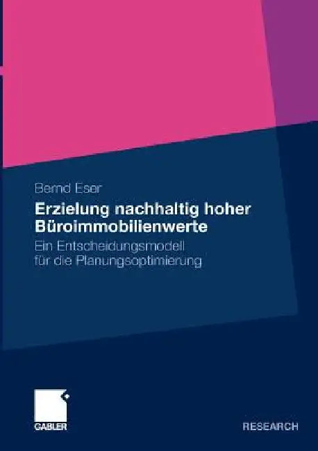 Erzielung Nachhaltig Hoher Büroimmobilienwerte (English, Bernd Eser)