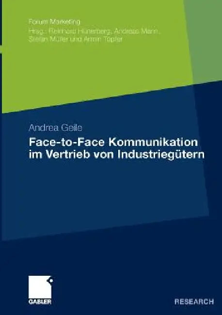 Face-To-Face Kommunikation Im Vertrieb Von Industriegütern (English, Andrea Geile)