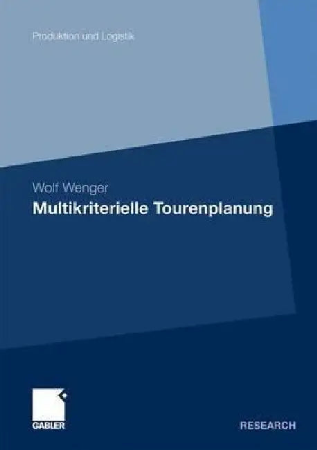 Multikriterielle Tourenplanung (English, Wolf Wenger)