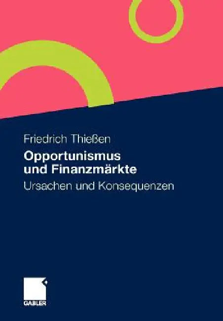 Opportunismus Und Finanzmärkte (English, Friedrich Thießen)