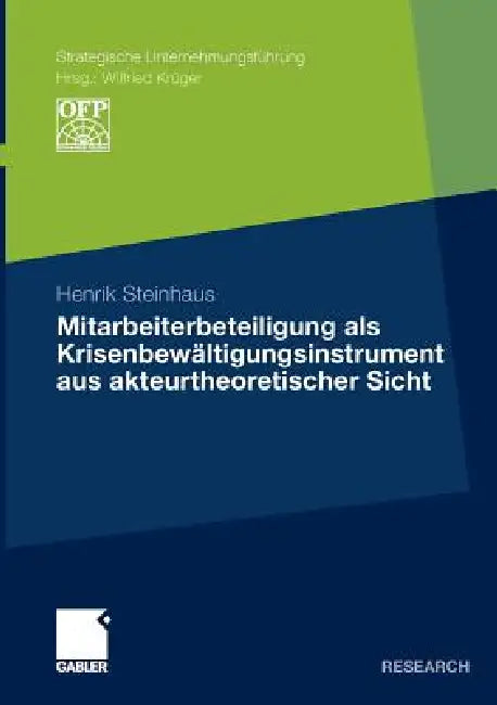 Mitarbeiterbeteiligung ALS Krisenbewältigungsinstrument Aus Akteurtheoretischer Sicht (English, Henrik Steinhaus)