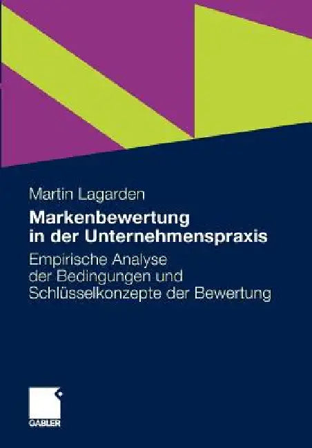 Markenbewertung in Der Unternehmenspraxis (English, Martin Lagarden)