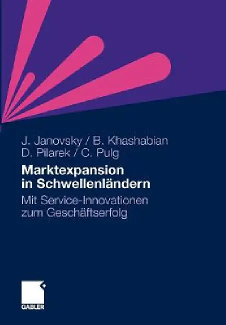 Marktexpansion in Schwellenländern (English, Jürgen Janovsky | Bijan Khashabian | Oliver David Pilarek)