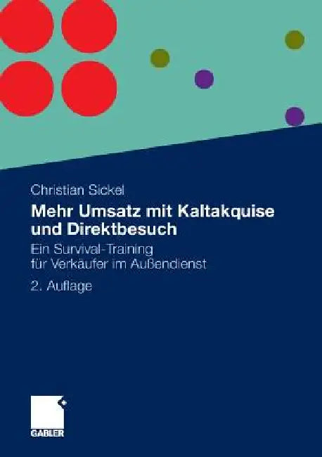 Mehr Umsatz Mit Kaltakquise Und Direktbesuch (English, Christian Sickel)
