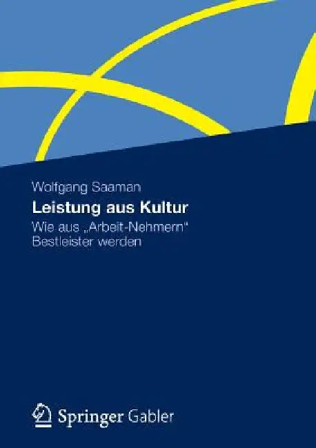 Leistung Aus Kultur (English, Wolfgang Saaman)