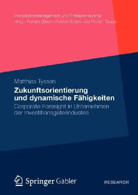 Zukunftsorientierung Und Dynamische Fähigkeiten (English, Matthias Tyssen)