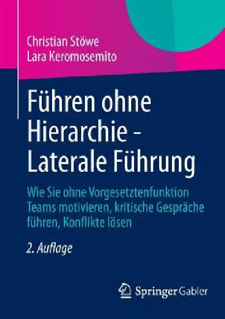 Führen Ohne Hierarchie - Laterale Führung (English, Christian Stöwe | Lara Keromosemito)
