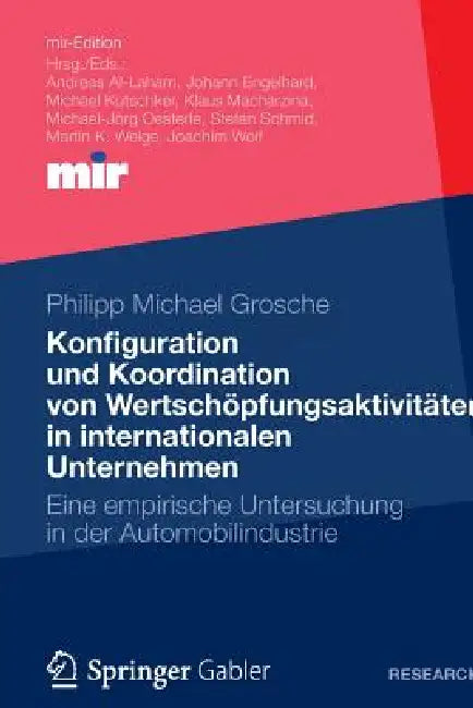 Konfiguration Und Koordination Von Wertschöpfungsaktivitäten in Internationalen Unternehmen (English, Philipp Michael Grosche)