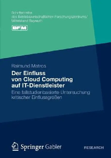 Der Einfluss Von Cloud Computing Auf It-Dienstleister (English, Raimund Matros)